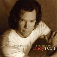 Randy Travis - Forever & Ever (Best Of)